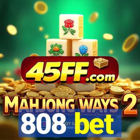 808 bet